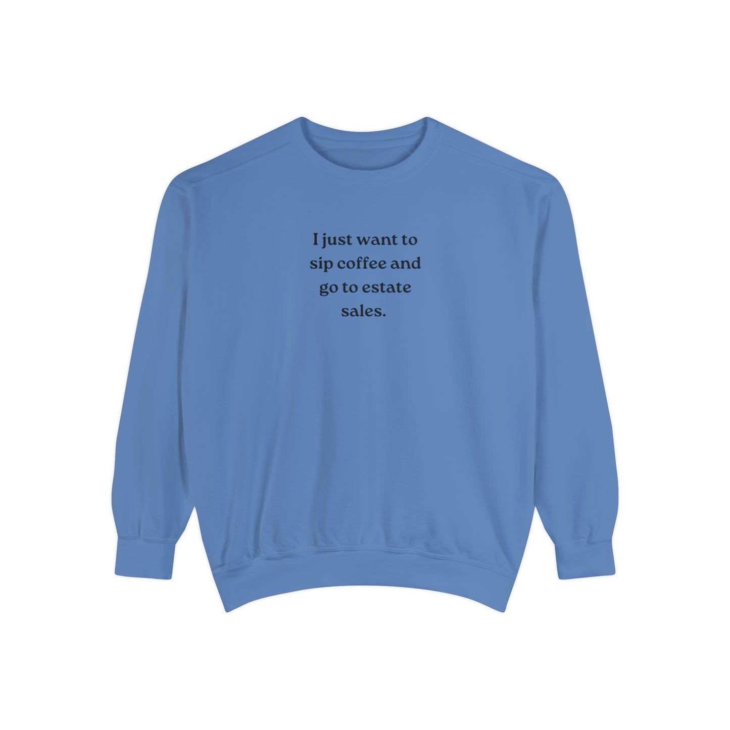 Coffee & Estate Sales Sweatshirt